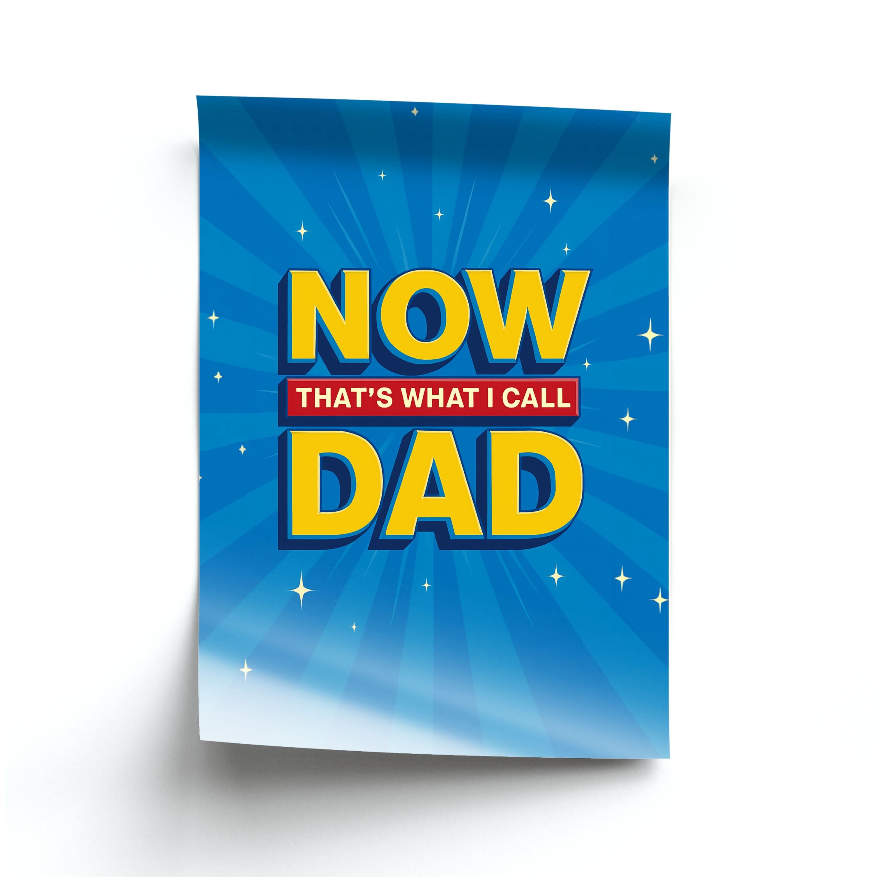 Now That's What I Call Dad - Father's Day Poster