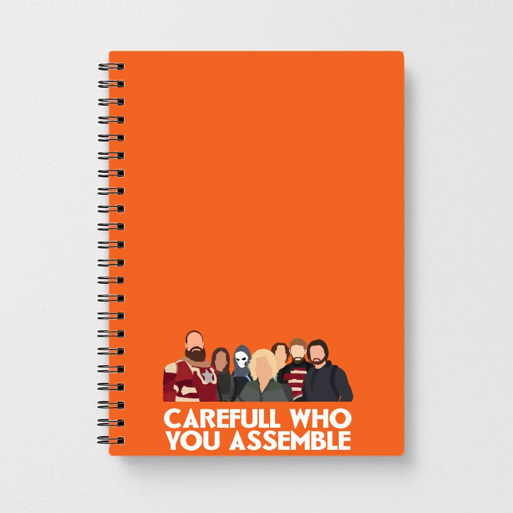 Careful Who You Assemble Notebook