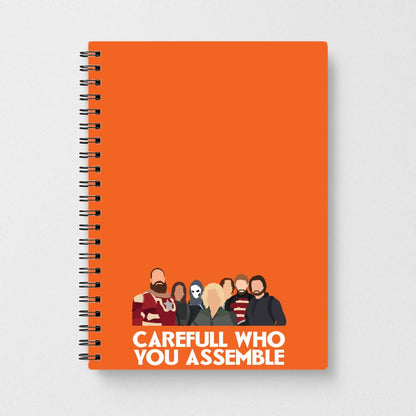 Careful Who You Assemble Notebook