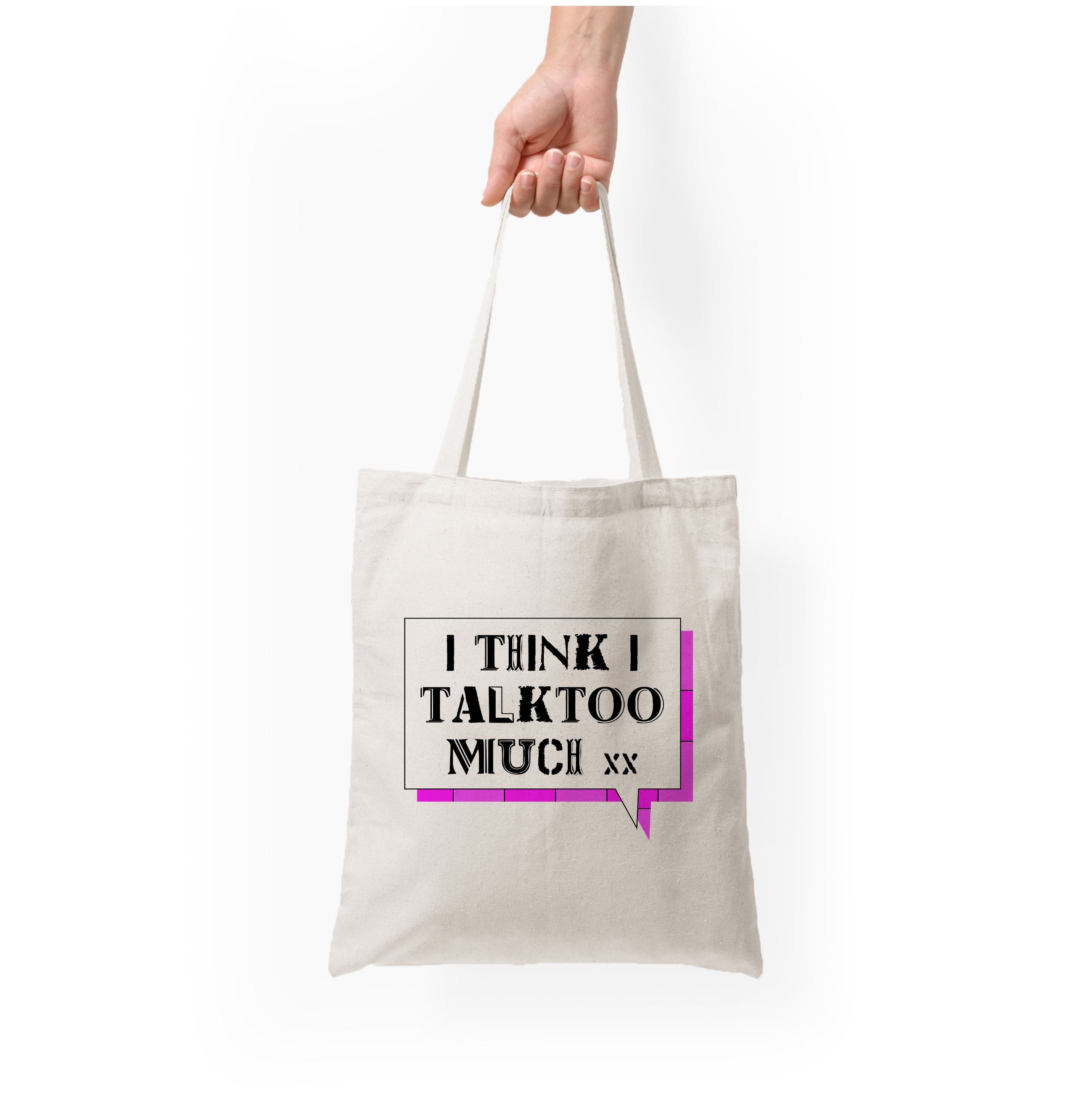 I Think I Talk Too Much - Festival Tote Bag