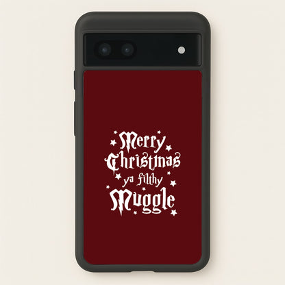 Merry Christmas You Filthy Muggle Google Pixel 6a Case