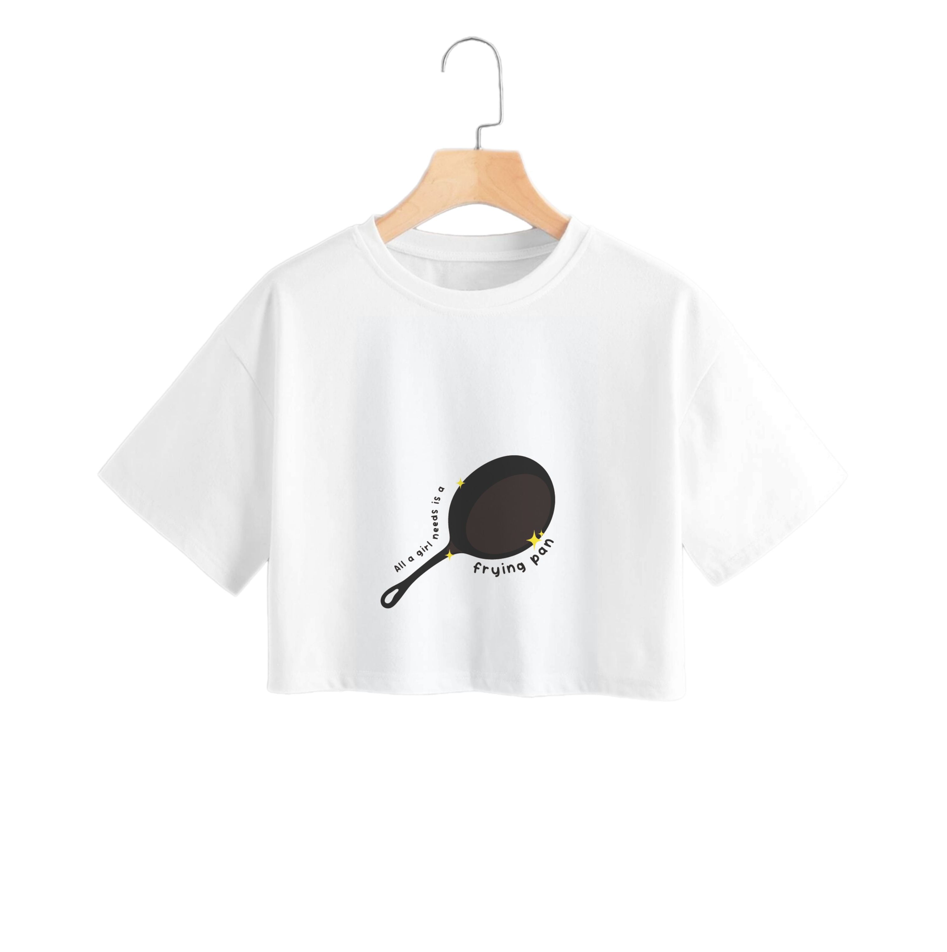 All A Girl Needs Is A Frying Pan Crop Top