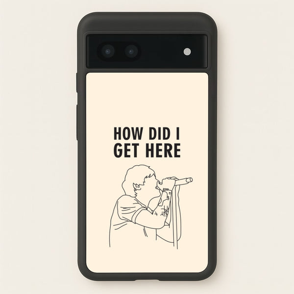 How Did I Get Here Outline Google Pixel 7a Case