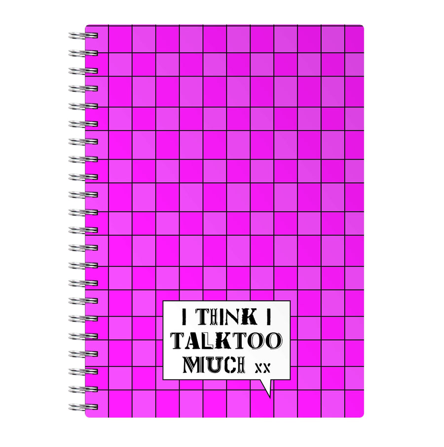 I Think I Talk Too Much - Festival Notebook