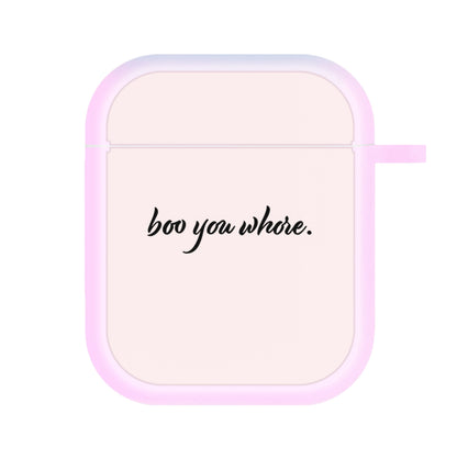 Boo You Whore AirPods Case