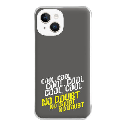 Cool Cool Cool No Doubt Grey - B99 Phone Case