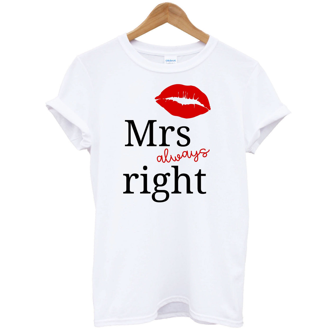 Mrs Always Right T-Shirt