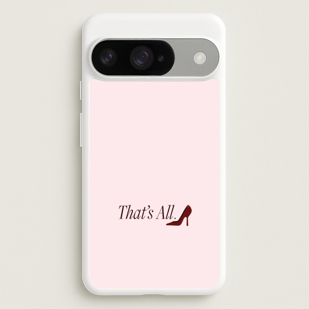 That's All Google Pixel 10 / 10 Pro Case