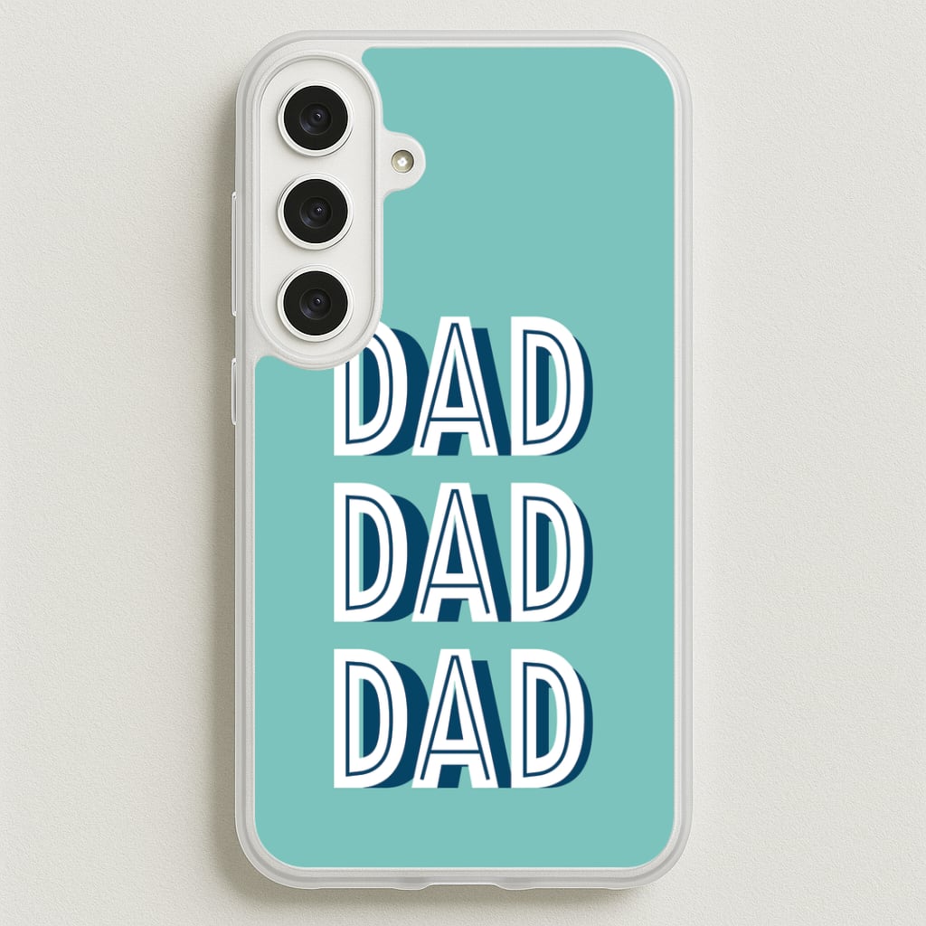 Dad, Dad, Dad Galaxy S25FE Case
