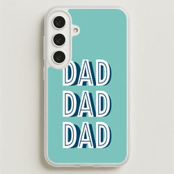 Dad, Dad, Dad Galaxy S25FE Case