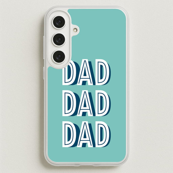 Dad, Dad, Dad Galaxy S25FE Case