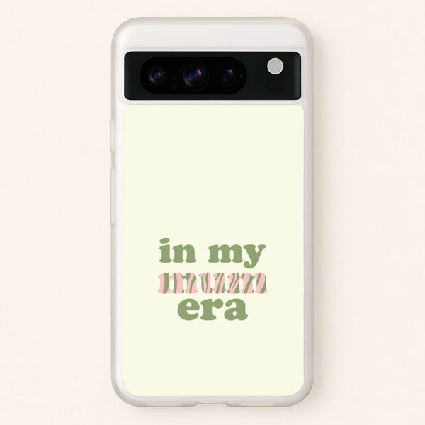 In My Mum Era Google Pixel 8 Pro Case