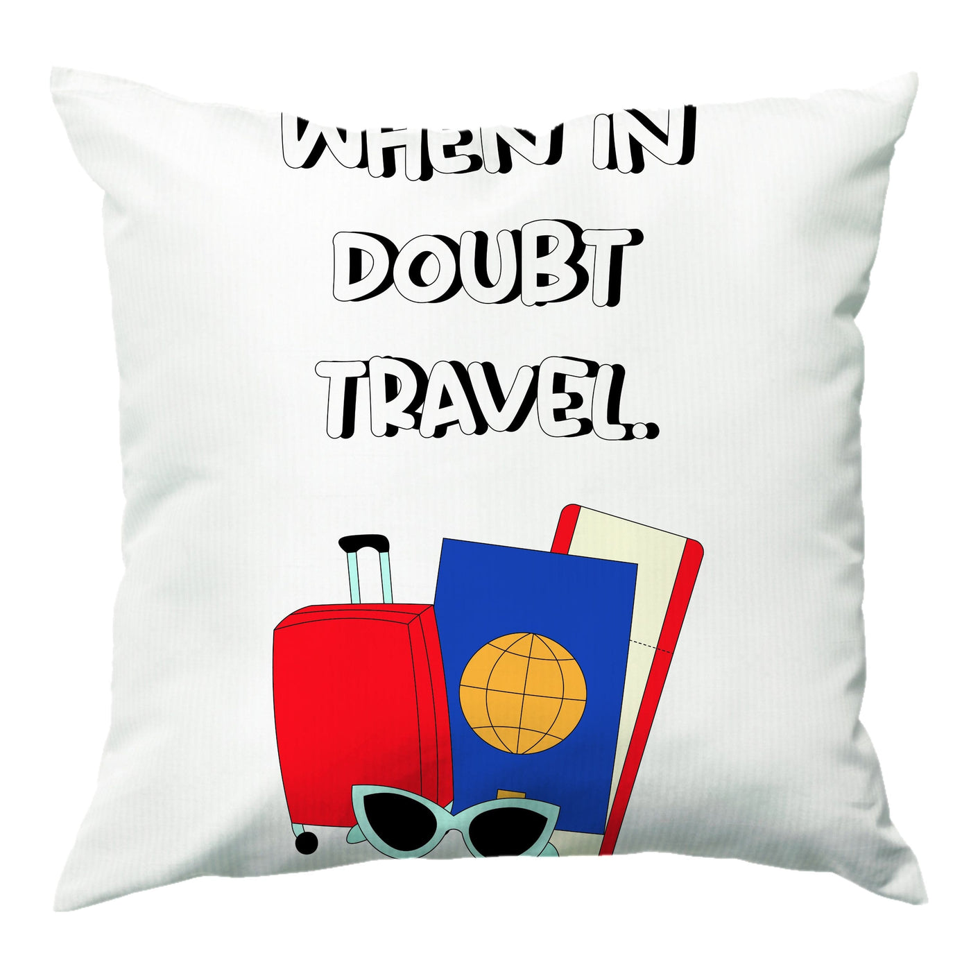When In Doubt Travel - Travel Cushion