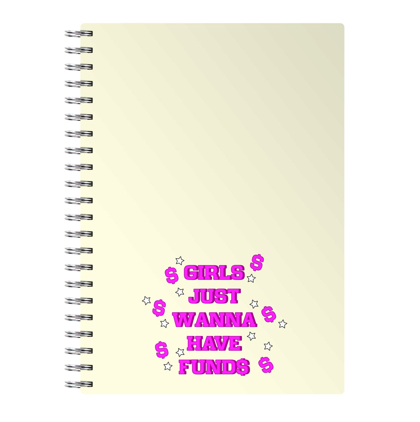 Girls Just Wanna Have Funds Notebook