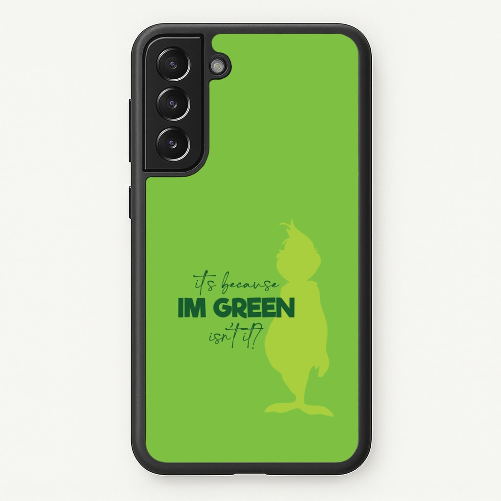 Because I'm Green Galaxy S21 Plus Case
