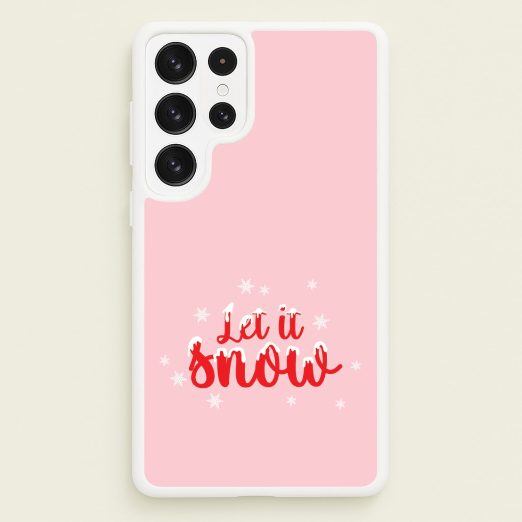 Let It Snow Snowflakes Galaxy S22 Ultra Case