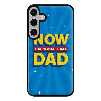 Now That's What I Call Dad - Father's Day Galaxy S24FE Case