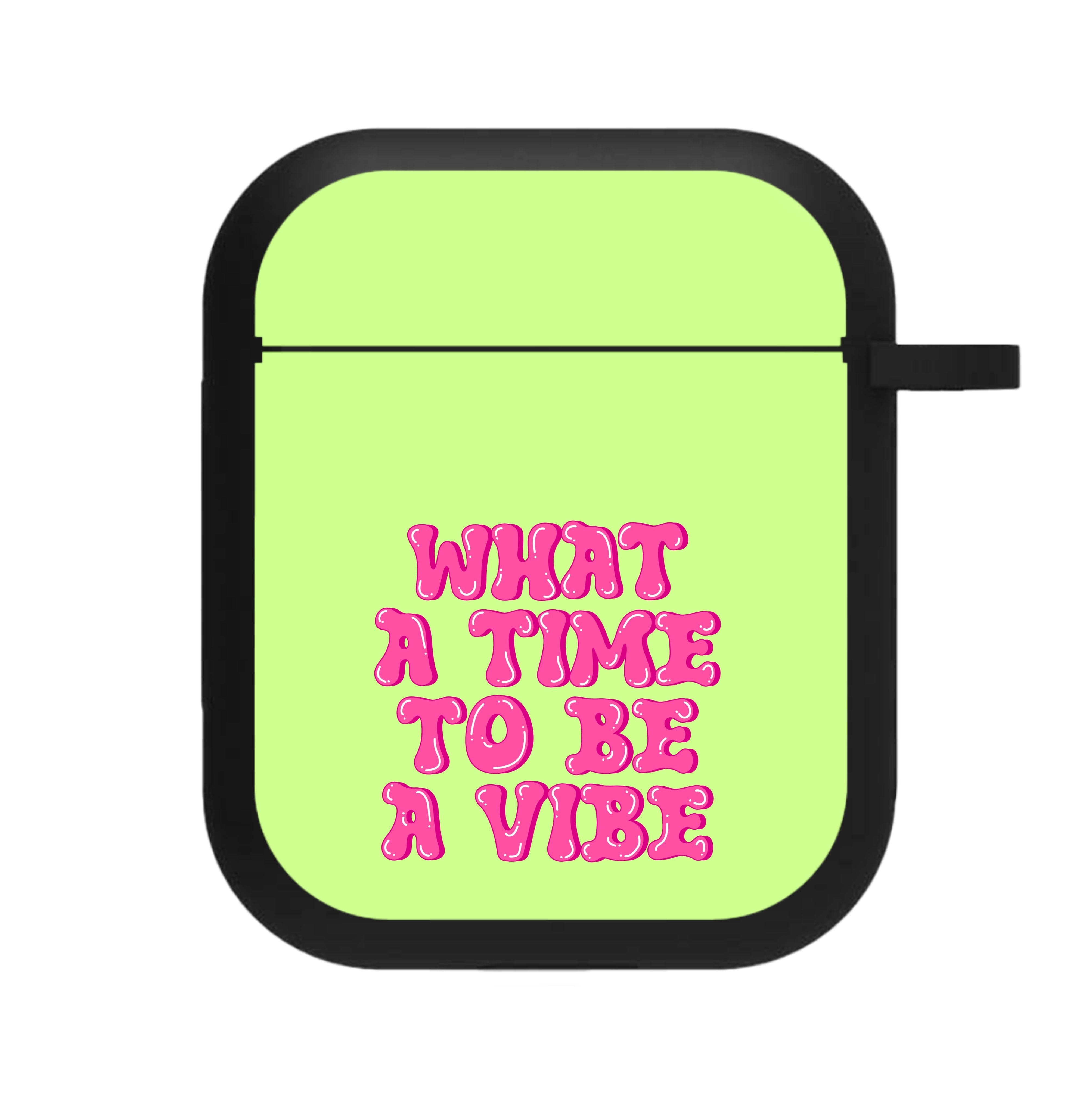 What A Time To Be A Vibe - Aesthetic Quote AirPods Case