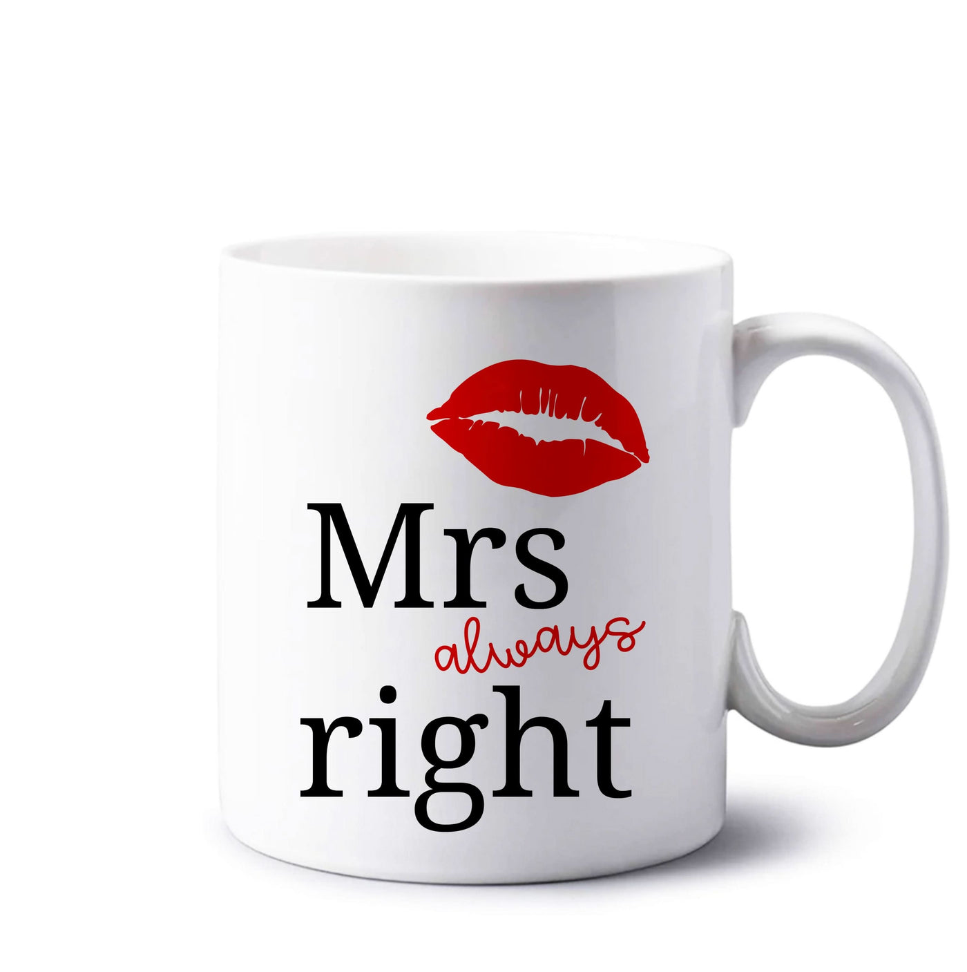 Mrs Always Right Mug