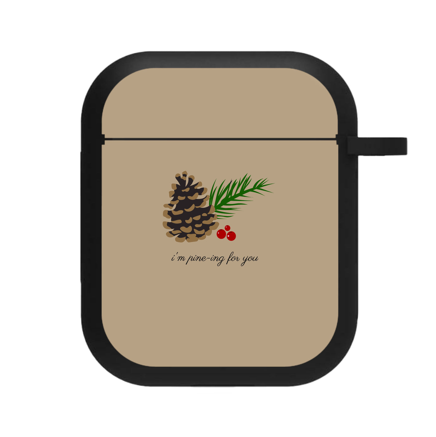 I'm Pine-ing For You - Christmas AirPods Case