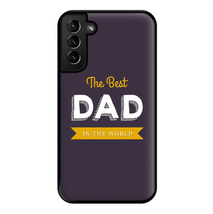 Best Dad In The World Phone Case