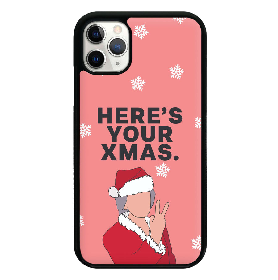 Here's Your Xmas Phone Case