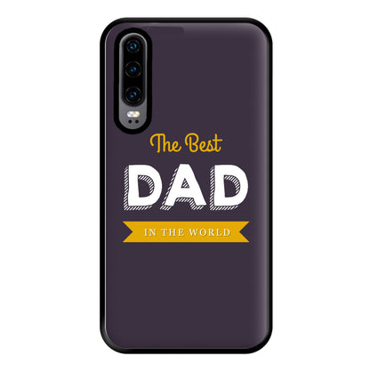 Best Dad In The World Phone Case