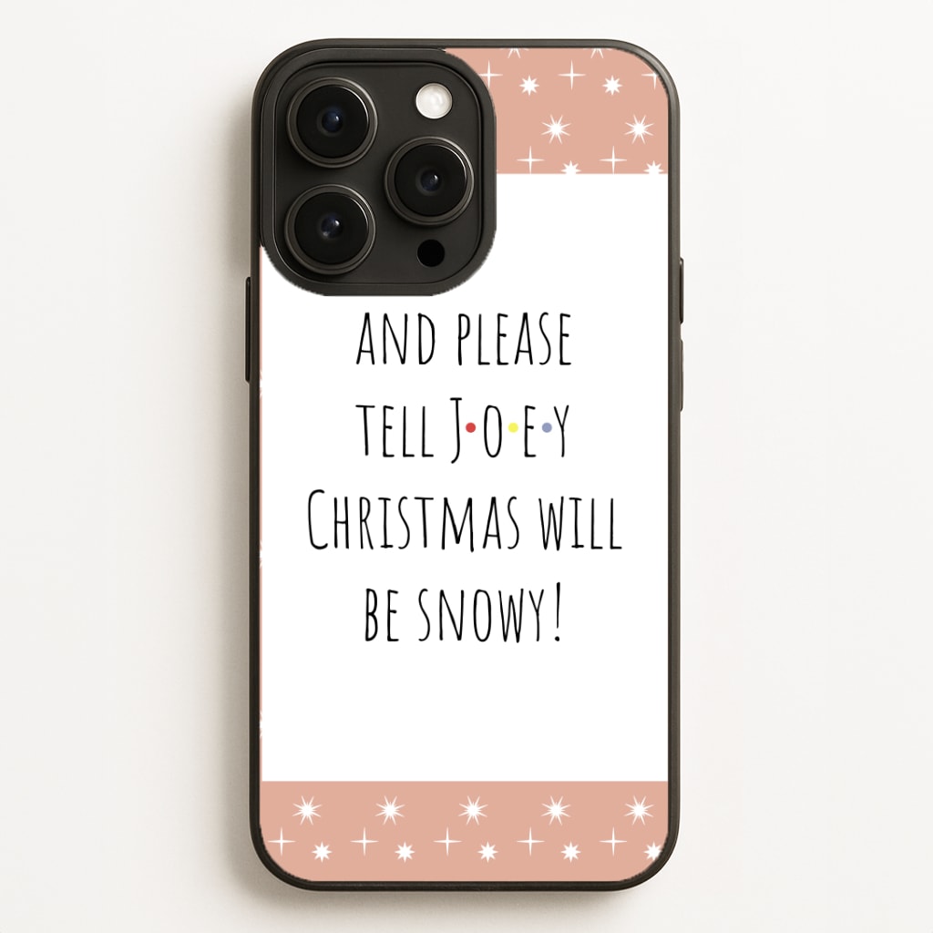 And Please Tell Joey Phone Case