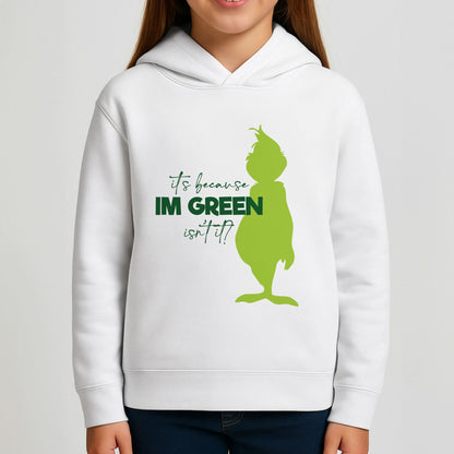 Because I'm Green Girls Hoodie