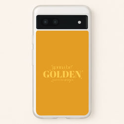Gonna Be Golden Google Pixel 6a Case