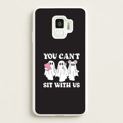 You Can't Sit With Us Ghosts Galaxy S9 Case