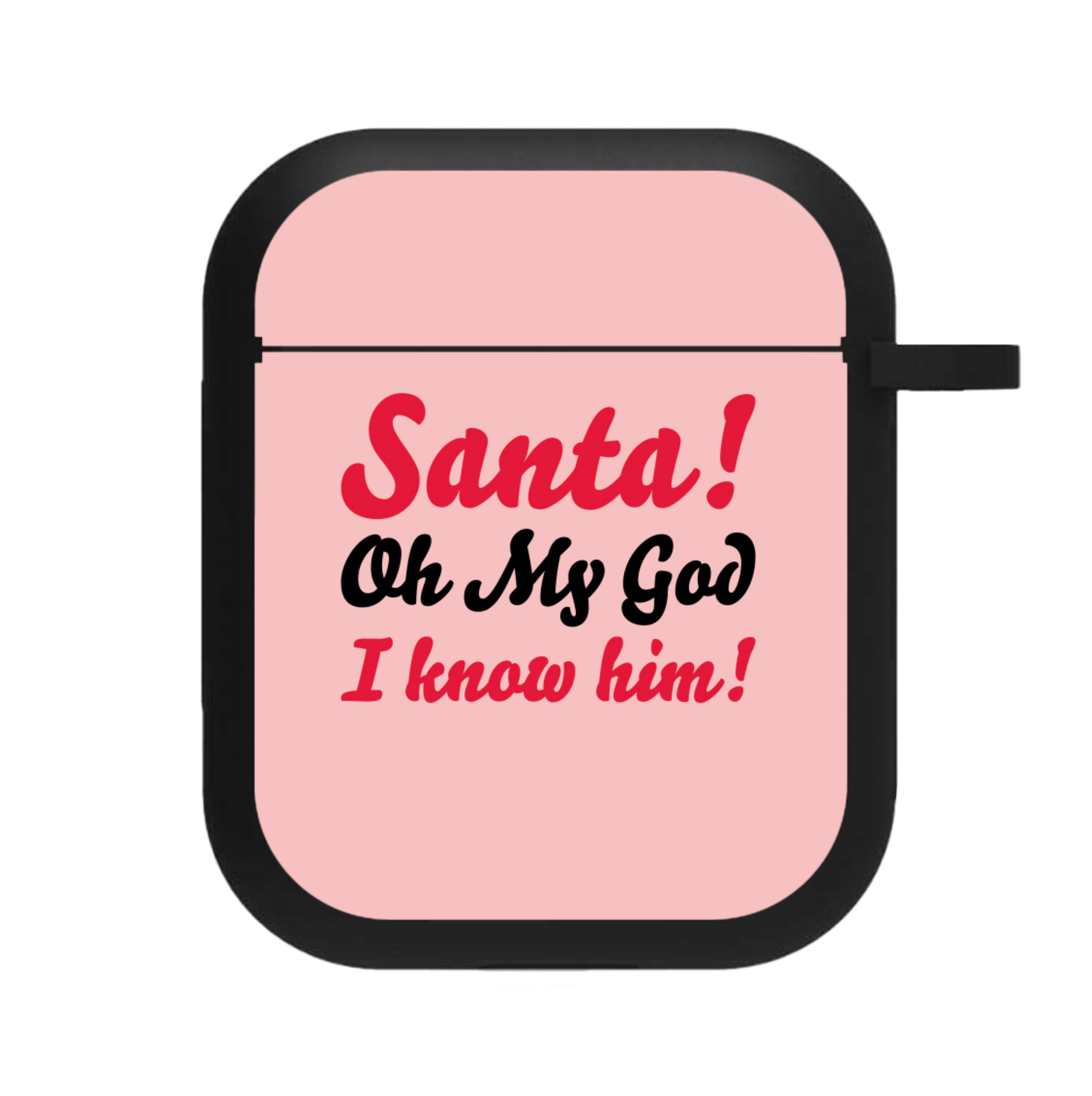 Santa Oh My God I Know Him - Elf AirPods Case