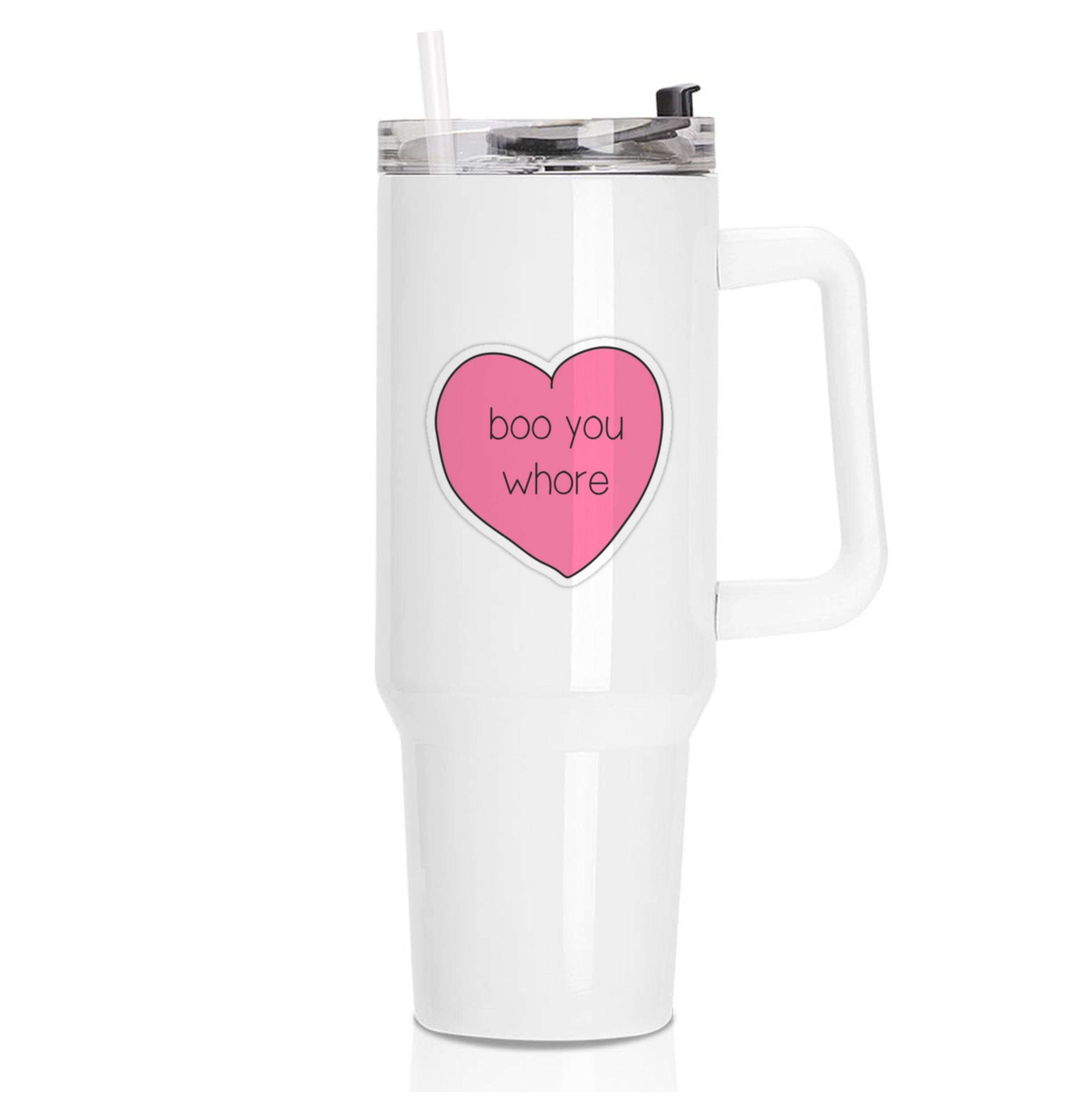 Boo You Whore - Heart Tumbler