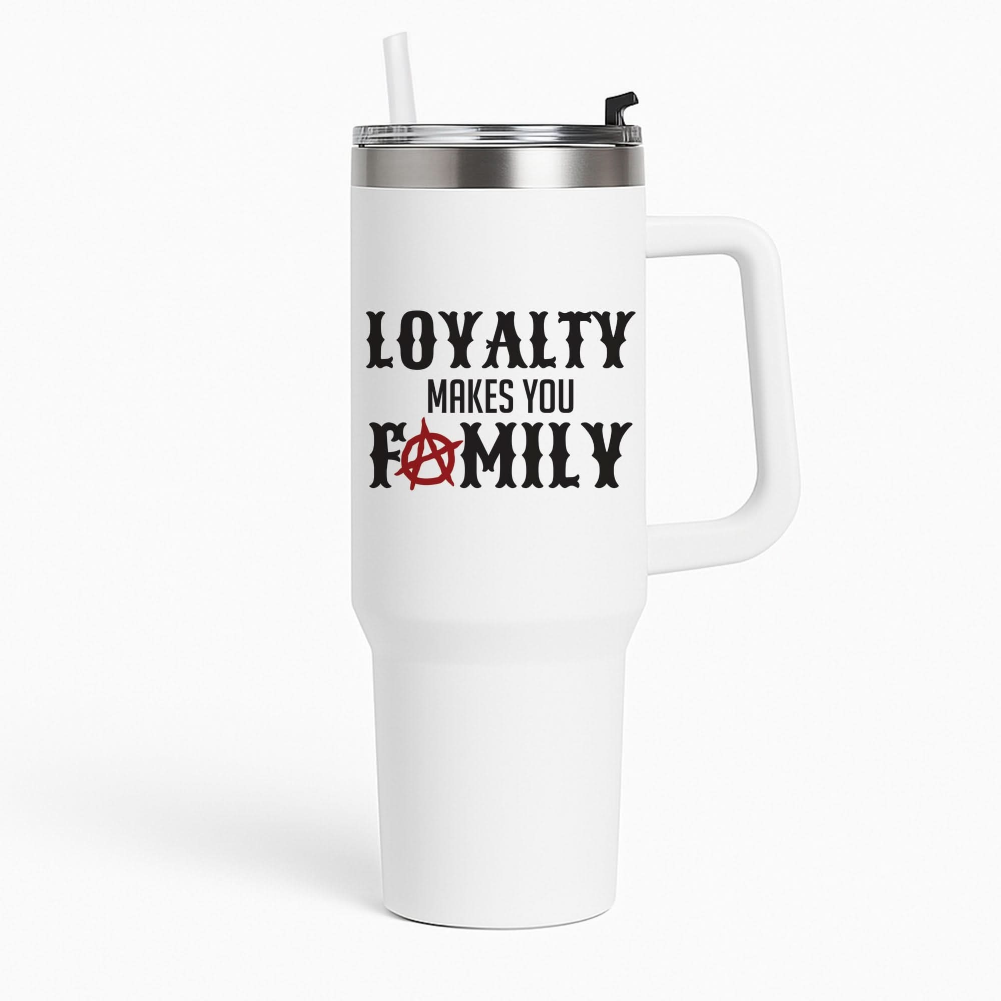 Loyalty Makes You Family Tumbler