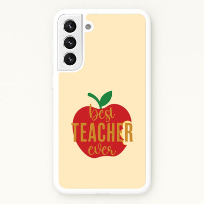 Apple Best Teacher Ever Galaxy S21FE Case