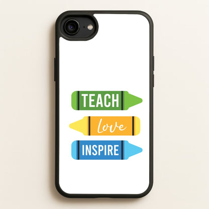 Teach, Love, Inspire iPhone 6 / 7 / 8 / SE Case