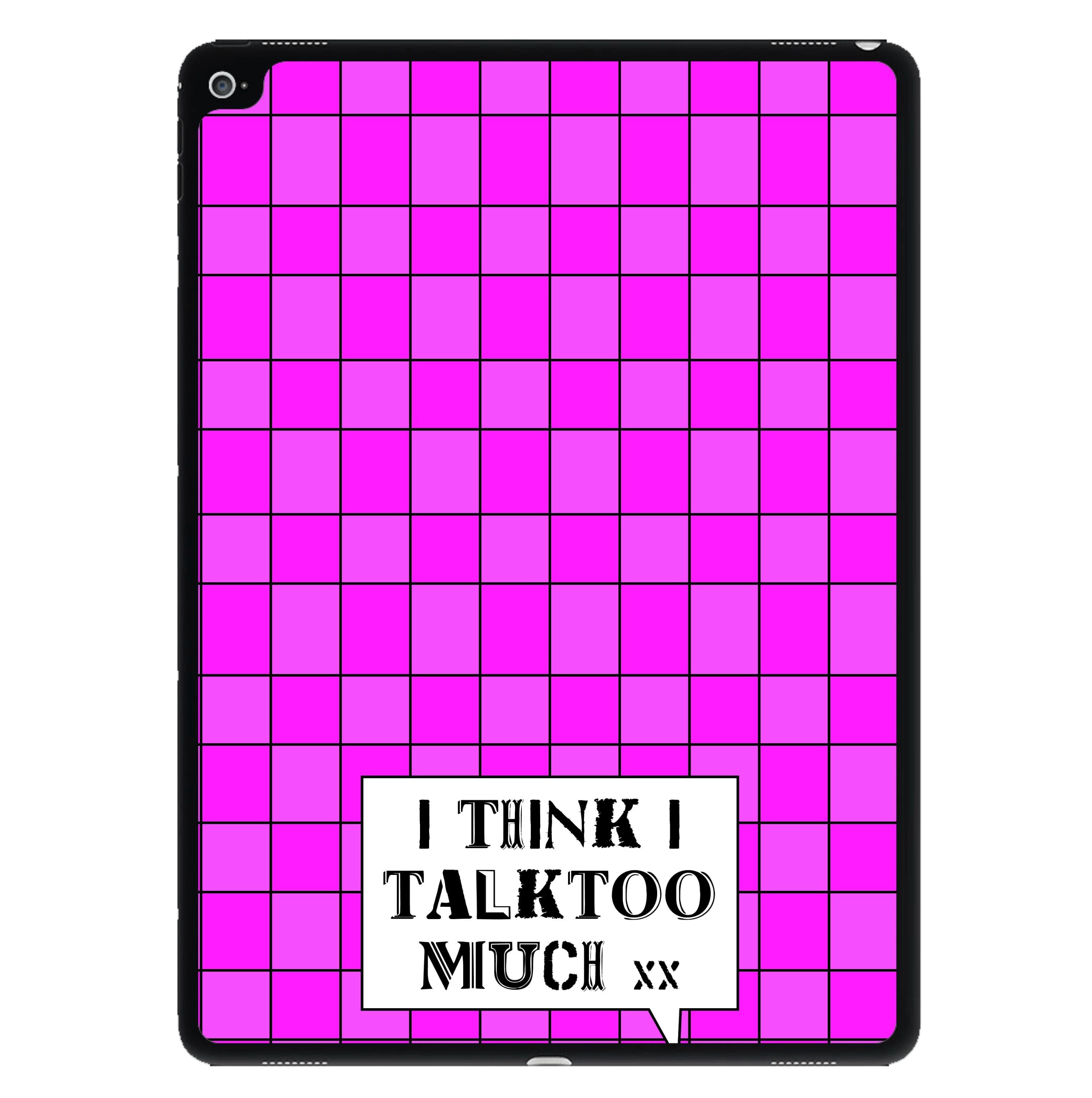 I Think I Talk Too Much - Festival iPad Case