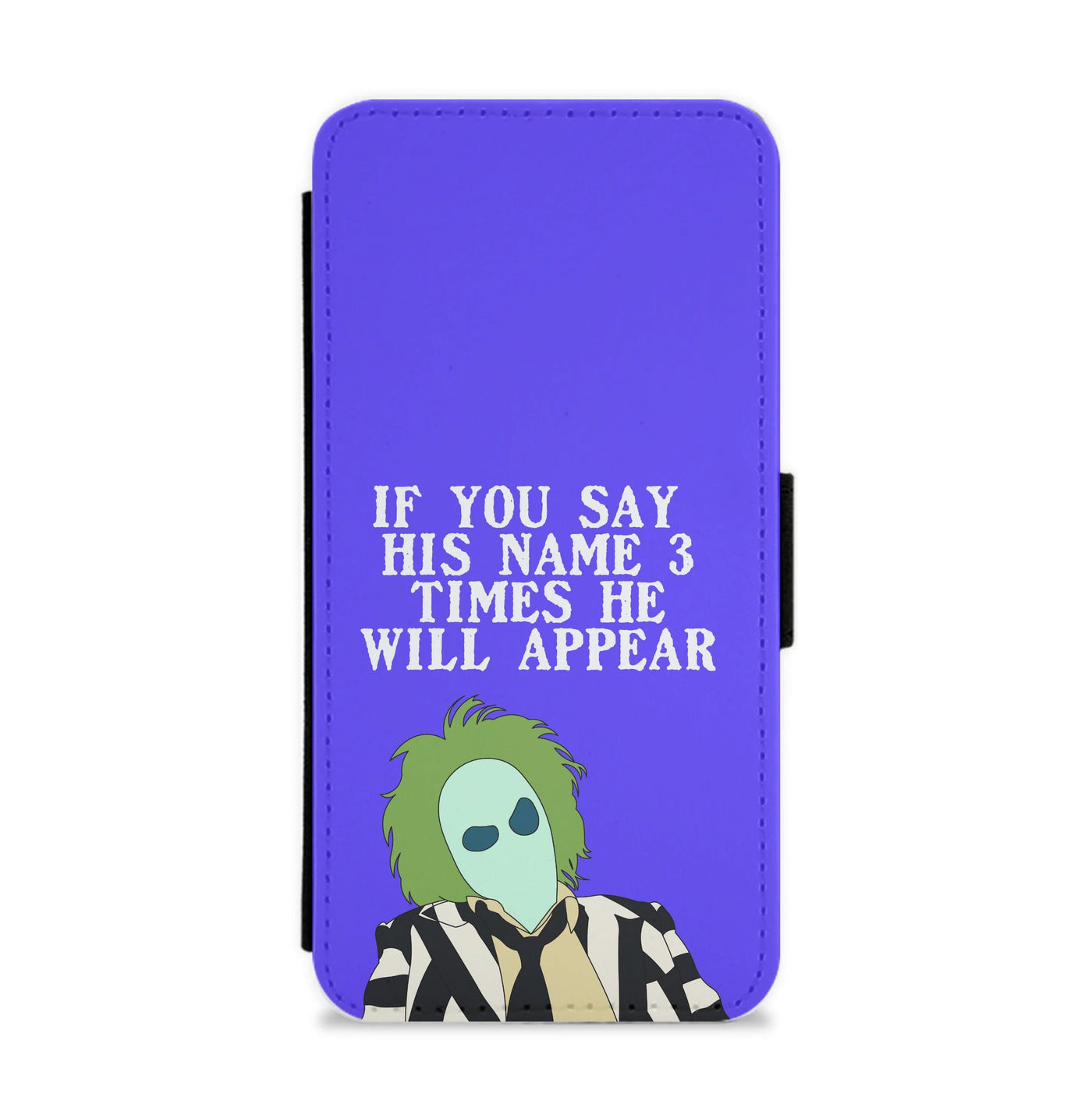 If You Say His Name 3 Times Flip / Wallet Phone Case