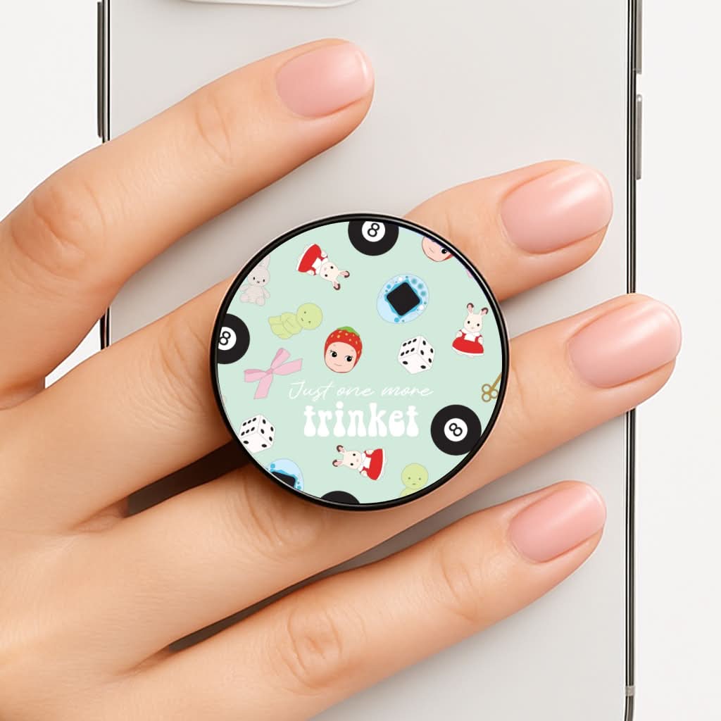 Just One More Trinket Phone Grip