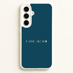 I Love You Dad Scribbles Galaxy A56 Case