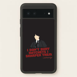 I Sharpen Them Google Pixel 6 Case