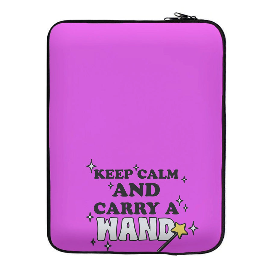 Keep Calm And Carry A Wand Laptop Sleeve