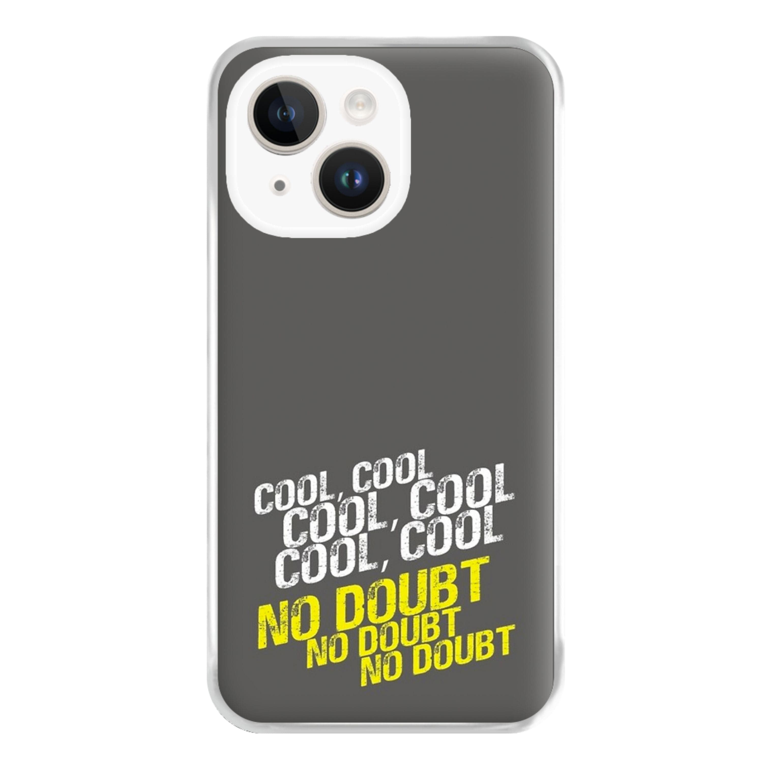 Cool Cool Cool No Doubt Grey - B99 Phone Case