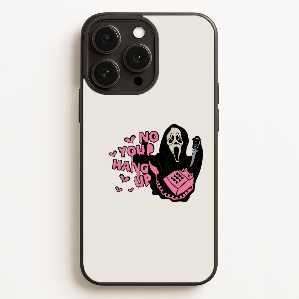 No You Hang Up - Halloween Phone Case
