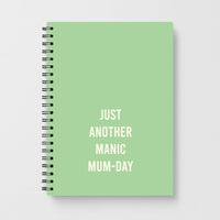 Just Another Manic Mumday Notebook