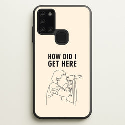 How Did I Get Here Outline Galaxy A21s Case