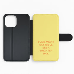 A Brighter Day Flip Phone Case