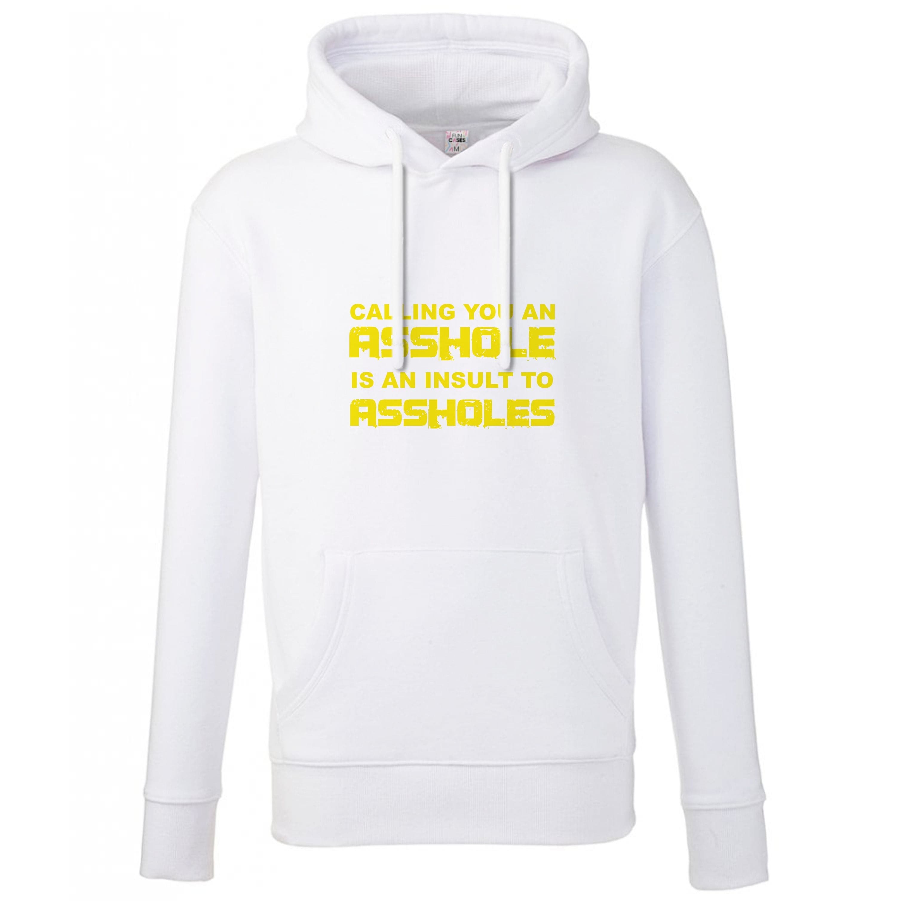 Calling You An A**hole Hoodie