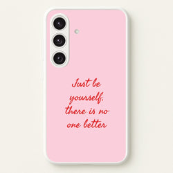 Just Be Yourself Galaxy S25 Plus Case