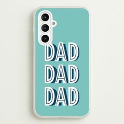 Dad, Dad, Dad Galaxy A16 Case